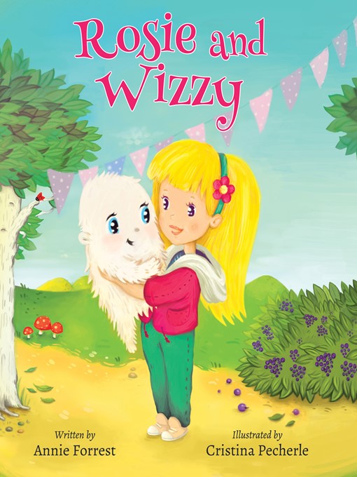 Title details for Rosie and Wizzy by Annie Forrest - Available